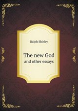 The New God and Other Essays - Ralph Shirley - 9785518693791