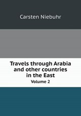 Travels Through Arabia and Other Countries in the East Volume 2 - Carsten Niebuhr ; Robert Heron - 9785518882782