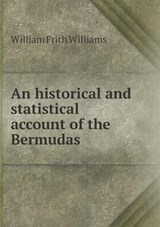 An Historical and Statistical Account of the Bermudas - William Frith Williams - 9785518886315
