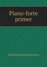 Piano-Forte Primer - John Freckleton Burrowes - 9785518960190