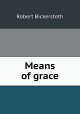 Means of Grace - Robert Bickersteth - 9785519203739