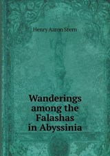 Wanderings Among the Falashas in Abyssinia - Henry Aaron Stern - 9785519225489