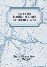 Key to the Families of North American Insects - Charles Thomas Brues ; A L Melander - 9785519322478