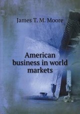 American Business in World Markets - James T M Moore - 9785519373142
