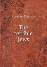 The Terrible Jews - Abraham Myerson - 9785519477437