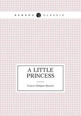 A Little Princess - F Hodgson Burnett - 9785519493543