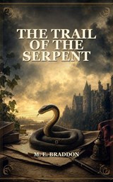 The Trail Of The Serpent - M. E. Braddon - 9785865185062
