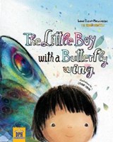 The little boy with a butterfly wing - Lavinia Trifan ; Ioana Chicet-Macoveiciuc - 9786060483342