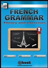 French Grammar - Theory and Exercises - PUBLISHING HOUSE,  My Ebook - 9786068877808