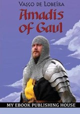 Amadis of Gaul - LOBEIRA,  Vasco De - 9786069834480