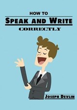 How to Speak and Write Correctly - DEVLIN,  Joseph - 9786069834848