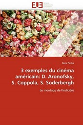 3 exemples du cinéma américain: D. Aronofsky, S. Coppola, S. Soderbergh
