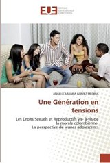 Une Génération en tensions - GOMEZ MEDINA, ANGELICA MARIA - 9786131555145