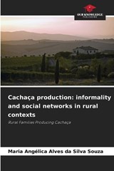 Cachaça production - Maria Angélica Alves Da Silva Souza - 9786136427416