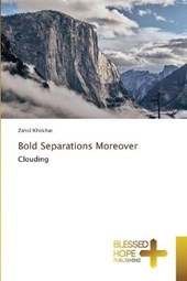 Bold Separations Moreover