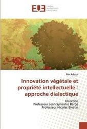 Innovation végétale et propriété intellectuelle : approche dialectique