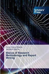 Basics of Research Methodology and Report Writing