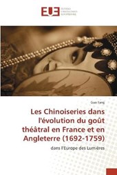 Les Chinoiseries dans l'evolution du gout theatral en France et en Angleterre (1692-1759)