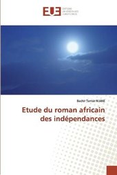 Etude du roman africain des independances