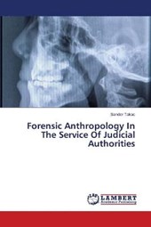 Forensic Anthropology In The Service Of Judicial Authorities