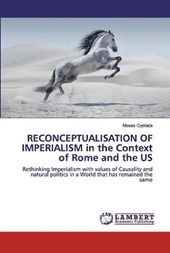 RECONCEPTUALISATION OF IMPERIALISM in the Context of Rome and the US