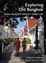 Exploring Old Bangkok - Narisa Chakrabongse - 9786164510319