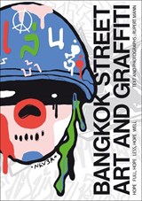 Bangkok Street Art and Graffiti - MANN,  Rupert - 9786164510616
