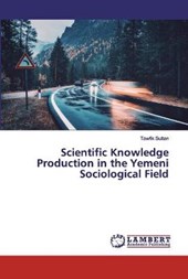Scientific Knowledge Production in the Yemeni Sociological Field