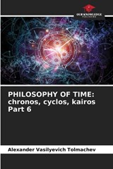 Philosophy of Time - Alexander Vasilyevich Tolmachev - 9786202376082