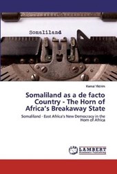 Somaliland as a de facto Country - The Horn of Africa's Breakaway State