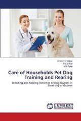 Care of Households Pet Dog Training and Rearing - Dinesh C Moliya ; T K S Rao ; V R Patel - 9786202565943