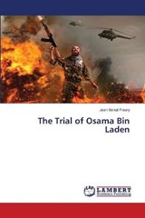 The Trial of Osama Bin Laden - SENAT FLEURY,  Jean - 9786203042139
