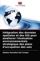 Integration des donnees spatiales et des SIG pour ameliorer l'evaluation environnementale strategique des plans d'occupation des sols