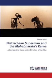 Nietzschean Superman and the Mahabharata's Karna