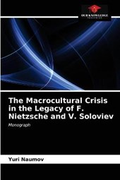 The Macrocultural Crisis in the Legacy of F. Nietzsche and V. Soloviev