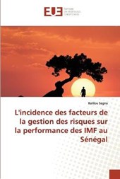 L'incidence des facteurs de la gestion des risques sur la performance des IMF au Senegal