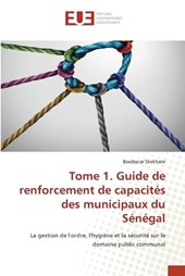 Tome 1. Guide de renforcement de capacités des municipaux du Sénégal