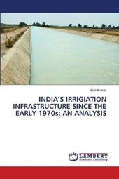 India's Irrigiation infrastructure since the Early 1970s