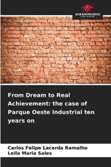 From Dream to Real Achievement - Carlos Felipe Lacerda Ramalho ; Leila Maria Sales - 9786203852189