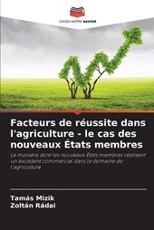 Facteurs de réussite dans l'agriculture - le cas des nouveaux États membres