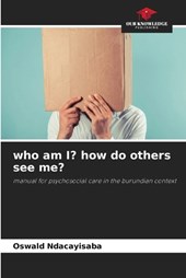 who am I? how do others see me?