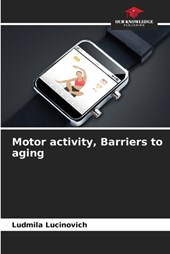 Motor activity, Barriers to aging