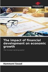 The impact of financial development on economic growth