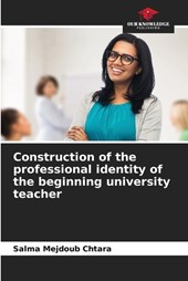 Construction of the professional identity of the beginning university teacher