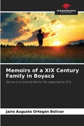 Memoirs of a XIX Century Family in Boyacá