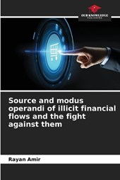 Source and modus operandi of illicit financial flows and the fight against them
