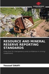 Resource and Mineral Reserve Reporting Standards