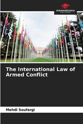 The International Law of Armed Conflict