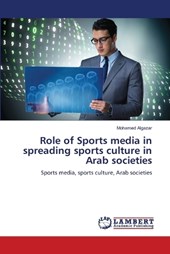 Role of Sports media in spreading sports culture in Arab societies