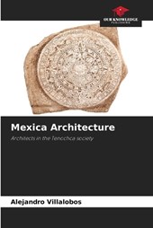 Mexica Architecture
